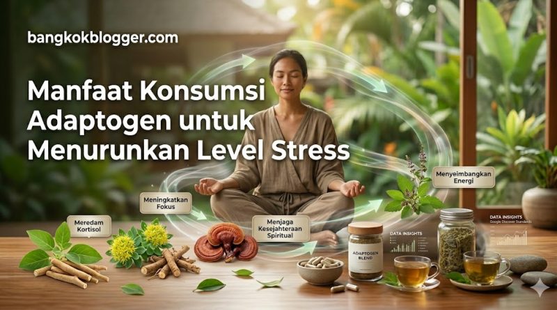 manfaat konsumsi adaptogen untuk menurunkan level stress